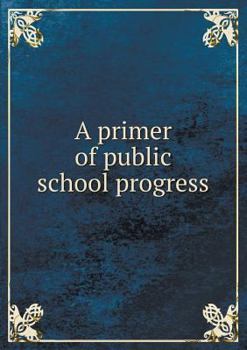 Paperback A primer of public school progress Book