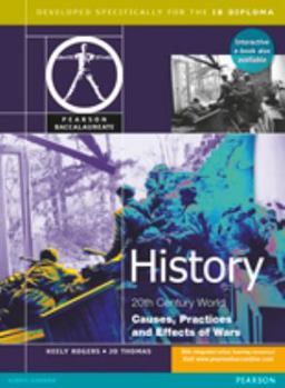 Paperback HISTORY:CAUSES, PRACTICES AND EFFECTS OF WAR-PEARSON BACCAULARETE FOR IBDIPLOMA PROGRAMS Book