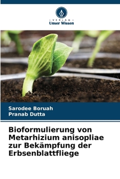 Paperback Bioformulierung von Metarhizium anisopliae zur Bekämpfung der Erbsenblattfliege [German] Book