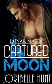 Captured Moon - Book #6 of the Lunar Mates