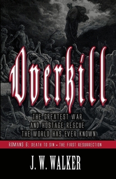 Overkill 2 - Romans 6: Death To Sin • The First Resurrection, The Power of God in the Gospel
