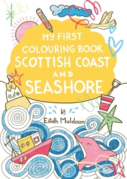 Paperback My First Colouring Book: Scottish Coast and Seashore Book