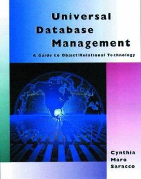 Universal Database Management: A Guide to Object/Relational Technology (Morgan Kaufmann Series in Data Management Systems)