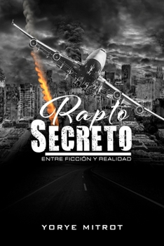 Paperback Rapto Secreto, entre Ficción y Realidad [Spanish] Book