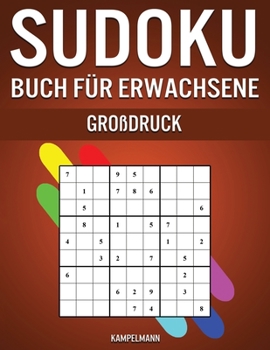 Paperback Sudoku Buch für Erwachsene Großdruck: 250 einfache, mittelschwere, schwere und sehr schwere Sudokus für Erwachsene mit Lösungen - Großdruck [German] Book