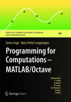 Paperback Programming for Computations - Matlab/Octave: A Gentle Introduction to Numerical Simulations with Matlab/Octave Book