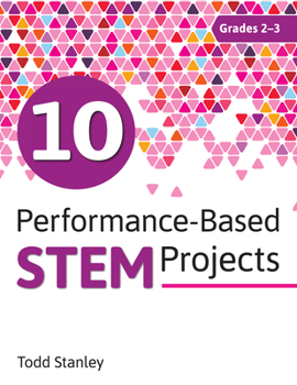 Paperback 10 Performance-Based Stem Projects for Grades 2-3 Book