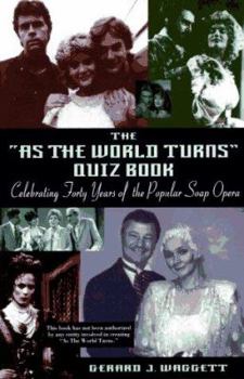 Paperback As the World Turns Quiz Book: Celebrating Forty Years of the Popular Television Program Book
