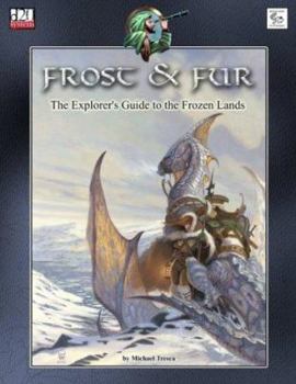 Hardcover Frost & Fur: The Explorer's Guide to the Frozen Lands (d20 3.5 Fantasy Roleplaying) Book