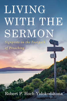 Paperback Living with the Sermon: Signposts on the Footpath of Preaching Book