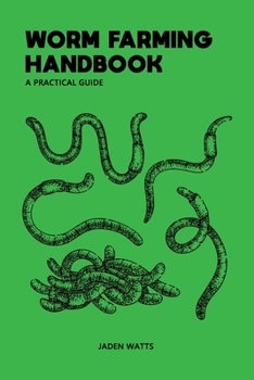 Paperback Worm Farming Handbook: A Practical Guide: Worm Farming Guide Book