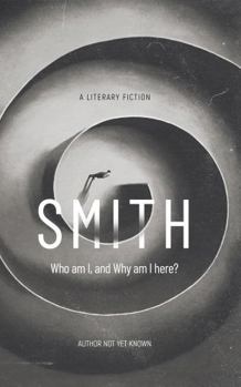 Paperback Smith: Who Am I, and Why Am I Here? Book