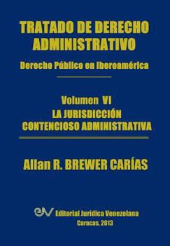 Paperback Tratado de Derecho Administrativo. Tomo VI. La Jurisdiccion Contencioso Administrativa [Spanish] Book