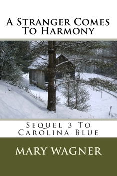 Paperback A Stranger Comes To Harmony: Sequel 3 To Carolina Blue Book