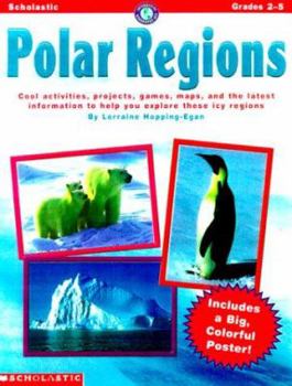 Paperback Interactive Geography: Polar Regions: Cool Activities, Projects, Games, Maps, and the Latest Information to Help You Explore These Icy Regions [With F Book