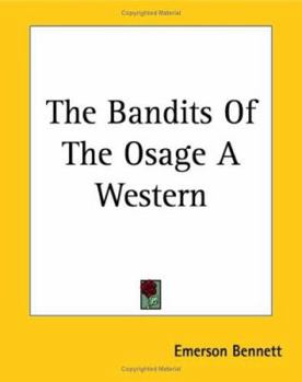 Paperback The Bandits Of The Osage A Western Book