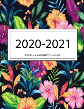 2020 - 2021 Weekly And Monthly Planner: Calendar Schedule + Organizer | Inspirational Quotes (2020-2021 Academic Planners