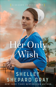 Her Only Wish - Book #2 of the A Season in Pinecraft
