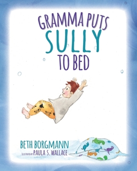 Paperback Gramma Puts Sully to Bed Book