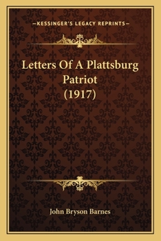 Paperback Letters Of A Plattsburg Patriot (1917) Book