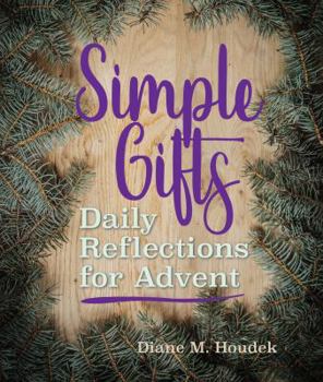 Paperback Simple Gifts: Daily Reflections for Advent Book