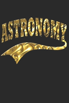ASTRONOMIE NOTIZBUCH: Astronomie und Universum Notizbuch | Geschenkidee für Astronomen und Teleskope Liebhaber (German Edition)