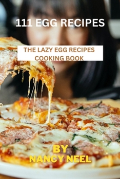 Paperback 111 Egg Recipes: The Lazy Egg Recipes Cooking Book