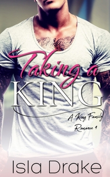 Taking a King (King Family Romance) - Book #4 of the King Family Romance