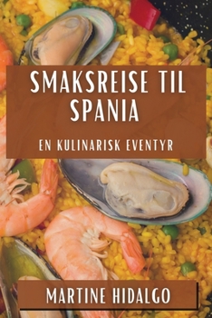 Paperback Smaksreise til Spania: En Kulinarisk Eventyr [Norwegian] Book