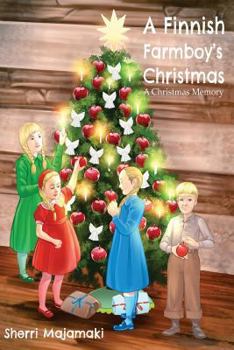 A Finnish Farmboy's Christmas: A Christmas Memory