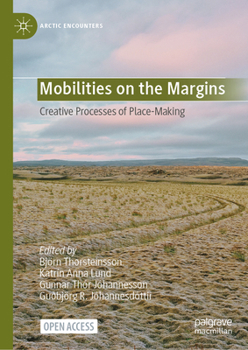 Hardcover Mobilities on the Margins: Creative Processes of Place-Making Book