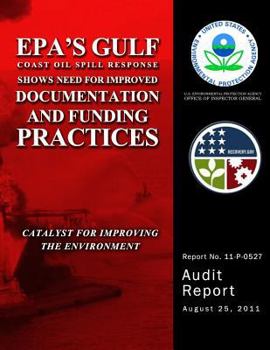 Paperback EPA's Gulf Coast Oil Spill Response Shows Need for Improved Documentation and Funding Practices Book
