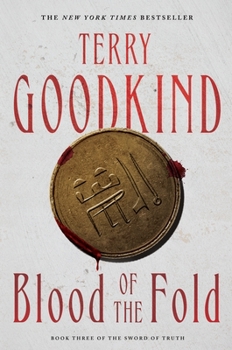 Blood of the Fold - Book #3 of the Sword of Truth