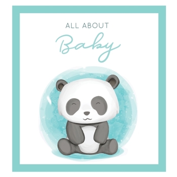 Paperback All About Baby: [Modern Baby Book] The Perfect Personalized Keepsake Journal for Baby's First Year - Great Baby Shower Gift [Soft Baby Book