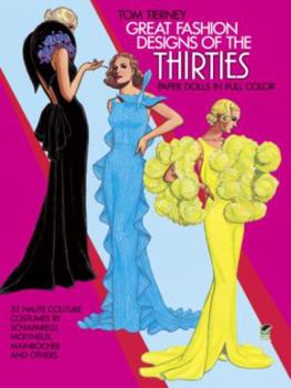 Paperback Great Fashion Designs of the Thirties Paper Dolls: 32 Haute Couture Costumes by Schiaparelli, Molyneux, Mainbocher, and Others Book