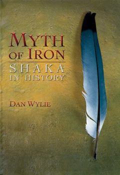 Paperback Myth of Iron: Shaka in History Book
