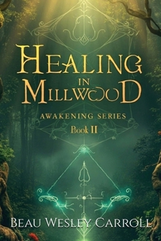 Healing In Millwood: Awakening Series Book II