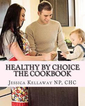Paperback Healthy by Choice: The Cookbook Book