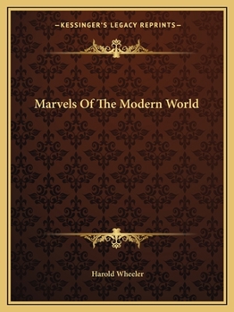 Paperback Marvels Of The Modern World Book