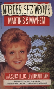Murder, She Wrote: Martinis and Mayhem (Murder She Wrote) - Book #5 of the Murder, She Wrote