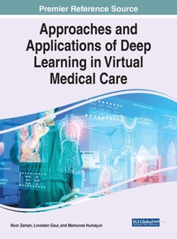Hardcover Approaches and Applications of Deep Learning in Virtual Medical Care Book