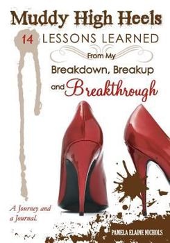 Paperback Muddy High Heels: 14 Lessons Learned From My Breakdown, Breakup & Breakthrough Book