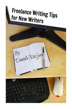 Paperback Freelance Writing Tips for New Writers Book