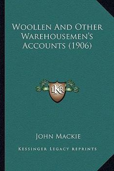 Paperback Woollen And Other Warehousemen's Accounts (1906) Book