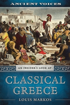 Paperback Ancient Voices: An Insider's Look at Classical Greece Book