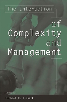 Hardcover The Interaction of Complexity and Management Book