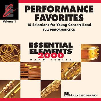 Audio CD Performance Favorites, Vol. 1 - Full Performance CD: Correlates with Book 2 of Essential Elements for Band Book