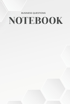BUSINESS QUESTIONS: (6x9 Lined) Blank Journal Notebook Organizer Planner for BUSINESS QUESTIONS