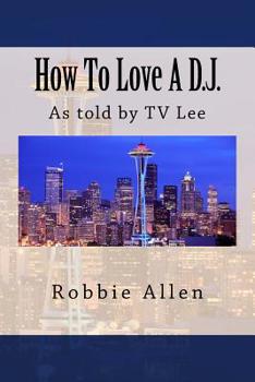 Paperback How to Love a D.J. Book