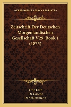 Paperback Zeitschrift Der Deutschen Morgenlandischen Gesellschaft V29, Book 1 (1875) [German] Book